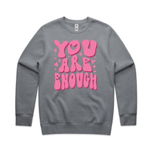 Load image into Gallery viewer, You are enough - crew neck sweatshirt
