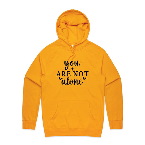 You are not alone - hooded sweatshirt
