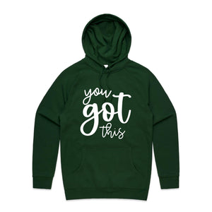 You got this - hooded sweatshirt