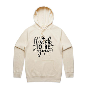 It's ok to be you - hooded sweatshirt