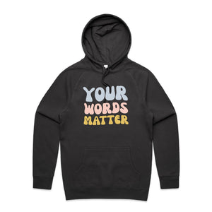 Your words matter - hooded sweatshirt