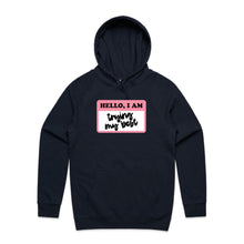 Load image into Gallery viewer, Hello, I am trying my best - hooded sweatshirt