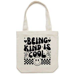 Being kind is cool - Canvas Tote Bag