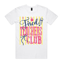 Load image into Gallery viewer, Tired teachers club