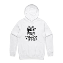Load image into Gallery viewer, Make your mental health a priority - hooded sweatshirt