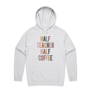 Half teacher half coffee - hooded sweatshirt