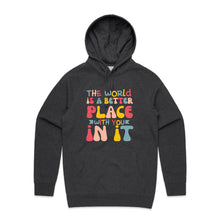 Load image into Gallery viewer, The world is a better place with you in it - hooded sweatshirt