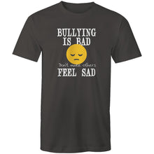 Load image into Gallery viewer, Bullying is bad don&#39;t make others feel sad