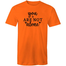 Load image into Gallery viewer, You are not alone