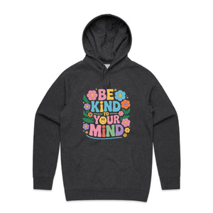 Be kind to your mind - hooded sweatshirt