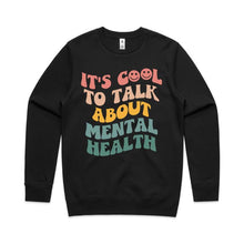 Load image into Gallery viewer, It&#39;s cool to talk about mental health - crew neck sweatshirt