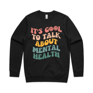 It's cool to talk about mental health - crew neck sweatshirt
