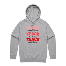 Load image into Gallery viewer, Teach compassion Teach kindness Teach confidence - hooded sweatshirt