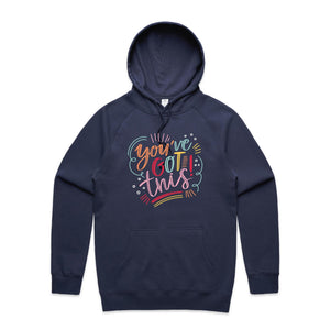 You've got this - hooded sweatshirt