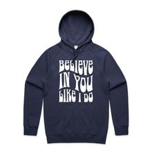 Load image into Gallery viewer, Believe in you like I do - hooded sweatshirt