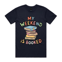 Load image into Gallery viewer, My weekend is booked