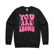Load image into Gallery viewer, You are enough - crew neck sweatshirt