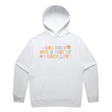 Load image into Gallery viewer, Bad days are part of a good life - hooded sweatshirt