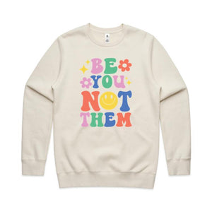 Be you not them - crew neck sweatshirt