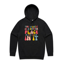 Load image into Gallery viewer, The world is a better place with you in it - hooded sweatshirt