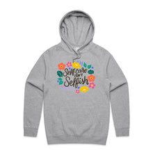 Load image into Gallery viewer, Self-care isn&#39;t selfish - hooded sweatshirt
