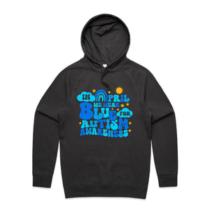 In April we wear blue for Autism awareness - hooded sweatshirt