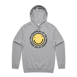 You deserve all the happiness in the world - hooded sweatshirt