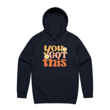 Load image into Gallery viewer, You got this - hooded sweatshirt