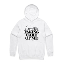 Load image into Gallery viewer, Currently taking care of me - hooded sweatshirt