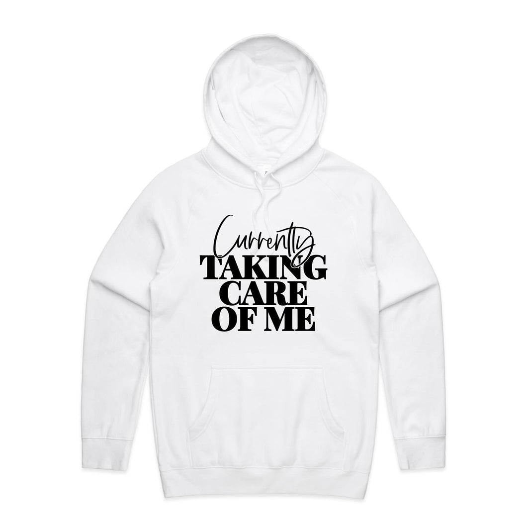 Currently taking care of me - hooded sweatshirt