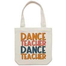 Load image into Gallery viewer, Dance teacher - Canvas Tote Bag