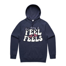Load image into Gallery viewer, It&#39;s okay to feel all the feels - hooded sweatshirt