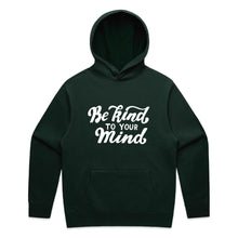 Load image into Gallery viewer, Be kind to your mind - hooded sweatshirt