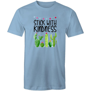 Stick with kindness