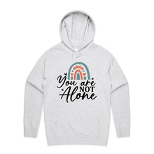 Load image into Gallery viewer, You are not alone - hooded sweatshirt