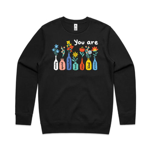 You are amazing special important loved unique kind precious  - crew neck sweatshirt
