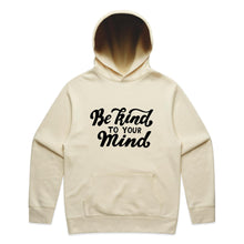 Load image into Gallery viewer, Be kind to your mind - hooded sweatshirt