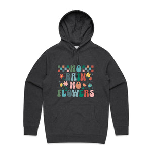 No rain no flowers - hooded sweatshirt