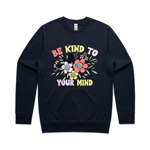 Be kind to your mind - crew neck sweatshirt