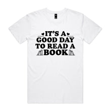 Load image into Gallery viewer, It's a good day to read a book