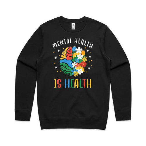 Mental health is health - crew neck sweatshirt