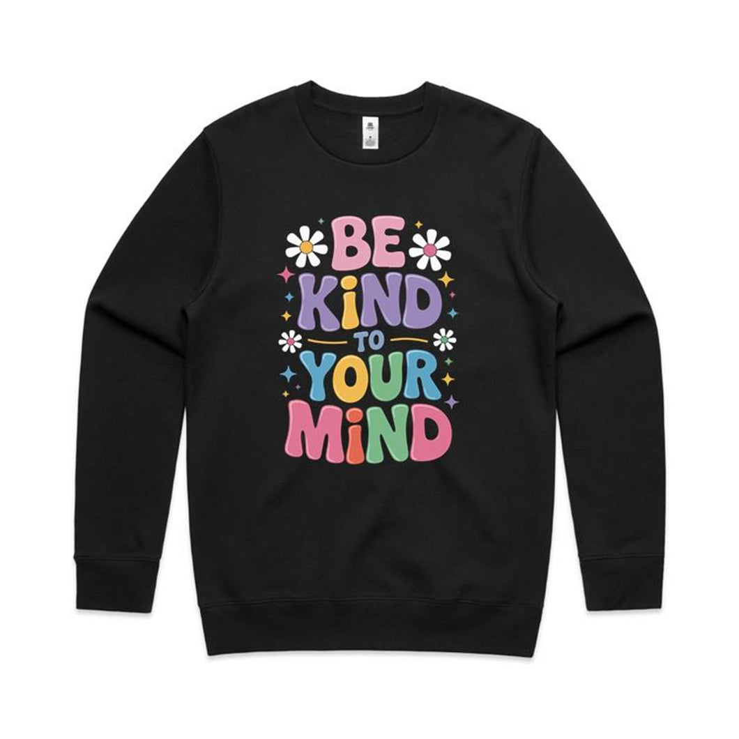 Be kind to your mind - crew neck sweatshirt