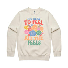 Load image into Gallery viewer, It&#39;s okay to feel all the feels - crew neck sweatshirt