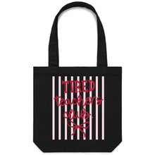 Load image into Gallery viewer, Tired teachers club - Canvas Tote Bag