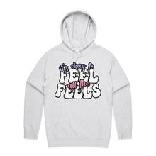 Load image into Gallery viewer, It&#39;s okay to feel all the feels - hooded sweatshirt