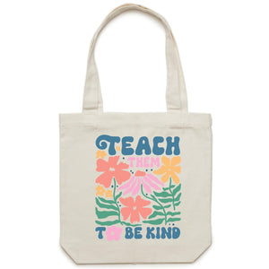 Teach them to be kind - Canvas Tote Bag