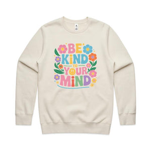 Be kind to your mind - crew neck sweatshirt