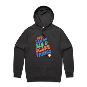 You can do big & scary things - hooded sweatshirt