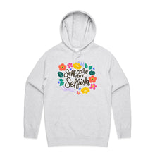 Load image into Gallery viewer, Self-care isn&#39;t selfish - hooded sweatshirt