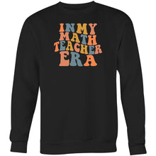 Load image into Gallery viewer, In my math teacher era - Crew Sweatshirt